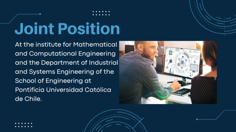 Joint Position at the Institute for Mathematical and Computational Engineering and the Department of Industrial and Systems Engineering of the School of Engineering at Pontificia Universidad Católica de Chile