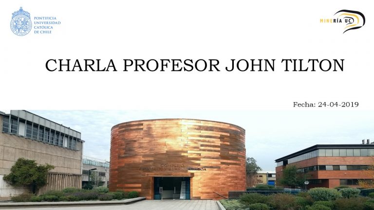 Charla Ph.D John Tilton 24/04/2019