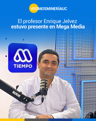 Profesor Jelvez en Mega Media: Reflexión sobre la Minería Hoy.
