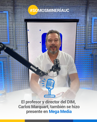 El Profesor Carlos Marquardt, Director del Departamento de Minería de la UC, en Mega Tiempo: El Futuro de las Tierras Raras y su Impacto en la Tecnología y la Energía.
