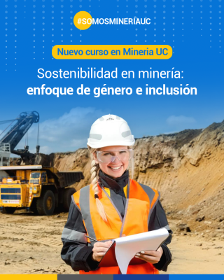 UC lanza nuevo curso sobre sostenibilidad en minería con enfoque de género e inclusión.