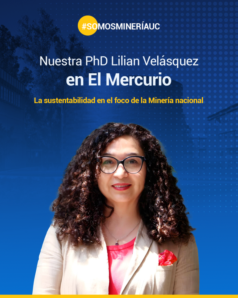 Nuestra PhD, Lilian Velásquez, académica de la Escuela de Minería UC, en reportaje de El Mercurio.