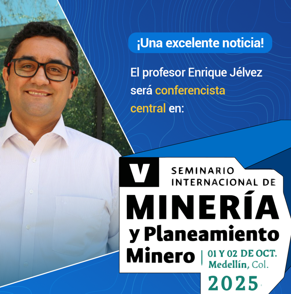 La experiencia Enrique Jelvez en Colombia representando a Míneria UC. V Seminario Internacional de Minería y Planeamiento Minero 2025 “Minería inteligente para un horizonte sostenible”