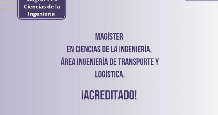 Magíster en Ciencias de la Ingeniería, área Ingeniería de Transporte y Logística UC, obtiene 8 años de acreditación.
